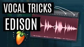 FL Studio EDISON - 3 TRICKS for Vocals