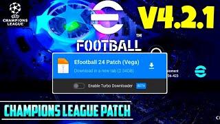 Download PATCH eFootball 2025 Mobile v4.2.1 | UEFA Champions League Patch for Andriod & iOS