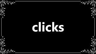 Clicks - Meaning and How To Pronounce