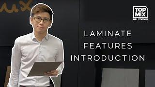 LAMINATE FEATURES INTRODUCTION I TOPMIX