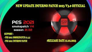 NEW UPDATE INFERNO PATCH 2023 V3.0 OFFICIAL & TACTICS FOR INFERNO PATCH || PES 2021 || REVIEW