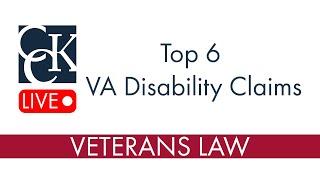 Top 6 VA Disability Claims: Common VA Disability Claims