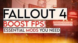 Fallout 4 | ESSENTIAL Mods & Tweaks to Improve FPS and Performance! [2020 Guide]
