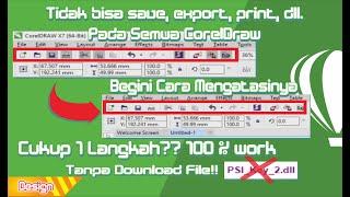 [SOLVED] Cara mengatasi CorelDraw Tidak Bisa Save, Export, Print, Dll.