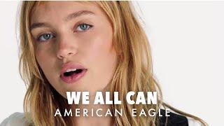 AEO Spring 2017 | WE ALL CAN | American Eagle