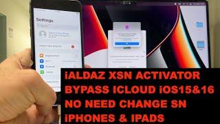 iAldaz XSN Activator for iphones and ipads using checkm8 jailbreak iOS15 and iOS16 no need change SN