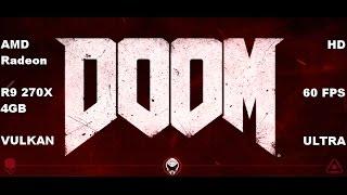 DOOM (PC) - HIGH/ULTRA - R9 270X 4GB - VULKAN - 60FPS