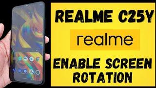 How to Enable Screen Rotation Or Landscape Mode On Realme C25y | Active auto rotate