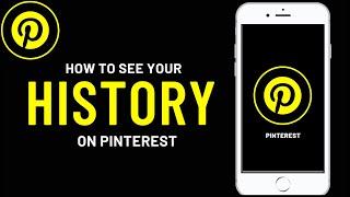 How to View Pinterest History || Search & View History