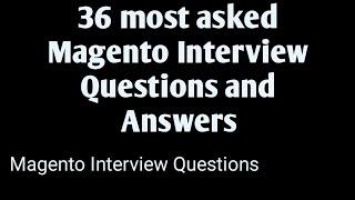 Magento Interview Questions and Answers || most frequently asked questions in an interview