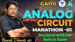 MARATHON S01 : ANALOG CIRCUIT | LIVE ONLY Revision with me before Exam| Umesh Dhande Sir