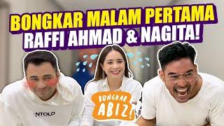 BONGKAR ABIZ - BONGKAR MALAM PERTAMA RAFFI AHMAD & NAGITA!