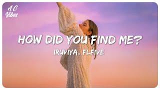 Iruviya & FLfive - How did you find me? (Lyric Video)