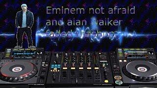 Eminem not afraid and alan walker faded mashup