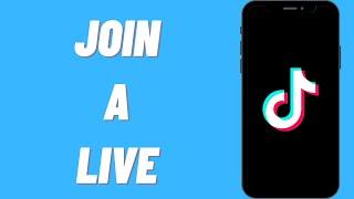 How To Join A Live On TikTok | Request To Join Live On TikTok