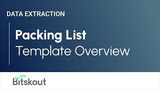 Extracting Data from Packing List - template overview