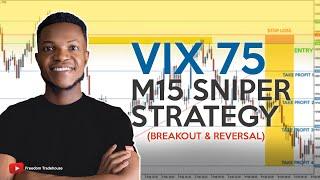 How I Trade VIX 75 with Sniper Entry on M15 Timeframe | 3500 - 6500 pips in  5 hours (PRICE ACTION)