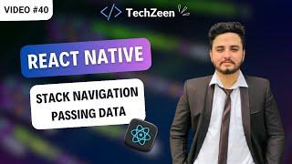 React Native Tutorial #40 : Passing Data Between Screens in Stack Navigation | React Navigation