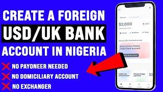 How To Create A Foreign Bank Account in Nigeria [Receive Payment in US/UK from Nigeria]