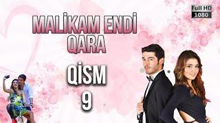 Malikam Endi Qara 9.Qism - ᴴᴰ