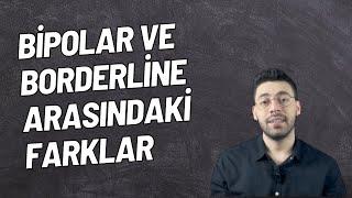 Bipolar ve Borderline Arasındaki Farklar Nasıl Anlaşılır? | Bipolar, Borderline Tanı ve Belirtileri