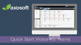 Axosoft Quick Start Video #5 - Team Management