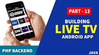 Building Live TV Streaming App with PHP Backend |Part -13| Listing Categories