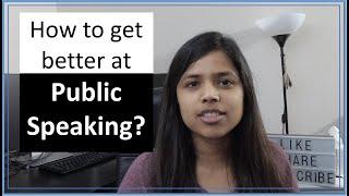 How to get better at Public Speaking? || How I got better through Toastmasters?