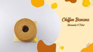 Resep Banana Chiffon Cake Lembut - Ekonomis 4 Telur