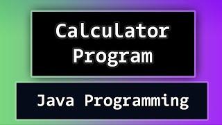 How to Create a Simple Calculator Program using Java Language ? Video Tutorial