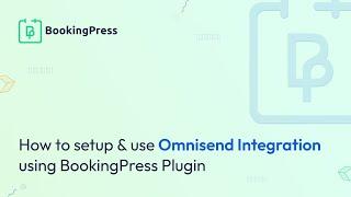 How to setup & use Omnisend Integration using BookingPress Plugin