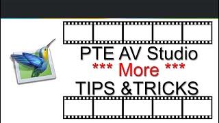 123 - 5 Minute Video - PTE AV Studio - More Tips & Tricks