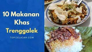 10 Makanan Khas Trenggalek Jawa Timur Jajanan, Kuliner ENAK TENAN!!