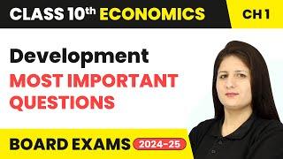 Development - Most Important Questions | Class 10 Economics Chapter 1 | CBSE 2024-25