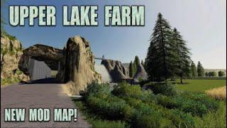 “UPPER LAKE FARM” NEW MOD MAP! Farming Simulator 19 MAP TOUR (Review) FS19.