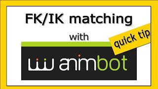 How to use AnimBot for IK FK match/ IK FK switch / quick tip