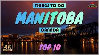 Manitoba (Canada) ᐈ Things to do | What to do | Places to See ️ 4K