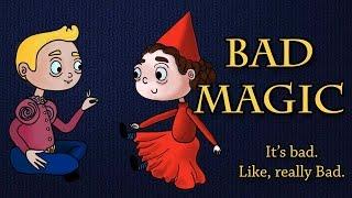 Bad Magic