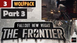 Fallout Frontier NCR Main Quest 3: Wolfpack | Fallout The Frontier Gameplay Playthrough