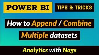 How to Append / Combine two datasets Power BI Desktop Tips and Tricks (6/100)