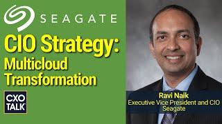 Chief Information Officer Advice: Multicloud Strategy with Seagate's CIO (CXOTalk #765)