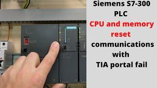 Siemens S7-300 PLC CPU and memory reset when communications with TIA portal fail. English