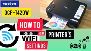 How to reset your printer's WiFi settings - Brother Printer DCP-T420W