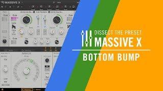 Dissect The Preset: MASSIVE X - Bottom Bump | Native Instruments