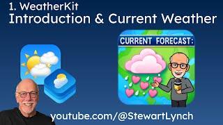 1.  WeatherKit: Introduction and CurrentWeather Conditions
