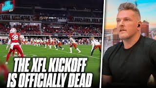 The NFL Will Once Again Not Adopt XFL Kickoff, UFL Will Not Use It Either | Pat McAfee Reacts