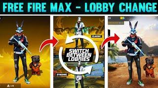 HOW TO CHANGE FREE FIRE MAX LOBBY - FF OLD LOBBY 