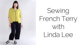 Sewing French Terry with Linda Lee