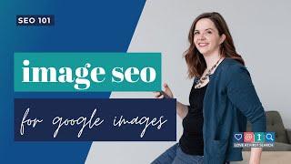 Image SEO: 5 ways to optimize your photos to rank in Google Images