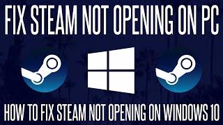 Steam not Opening? How to FIX Steam Not Loading in Windows 10